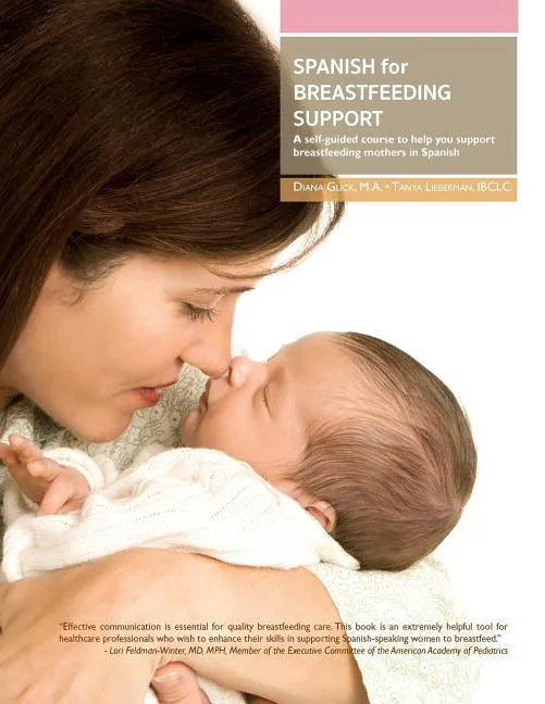 Spanish for Breastfeeding Support: A self-guided course to help you support breastfeeding mothers in Spanish - Paperback