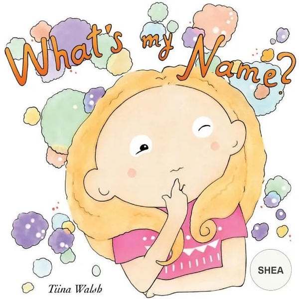 What's my name? SHEA - Paperback