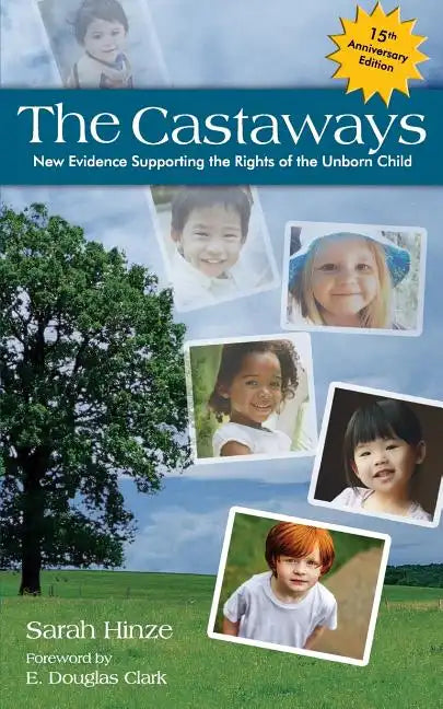 The Castaways: New Evidence Supporting the Rights of the Unborn Child - Paperback