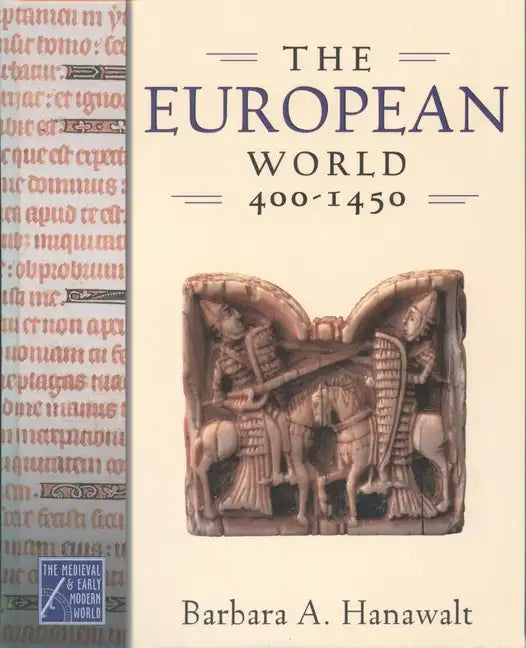 The European World, 400-1450 - Hardcover