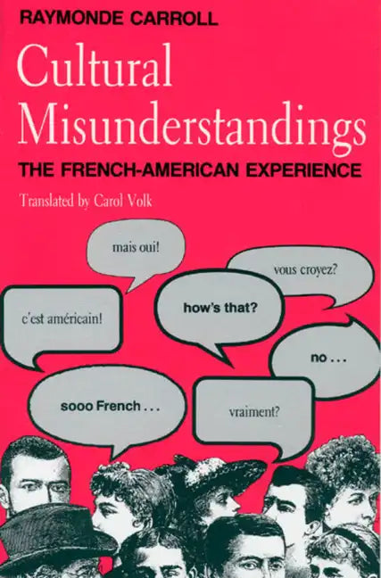 Cultural Misunderstandings: The French-American Experience - Paperback