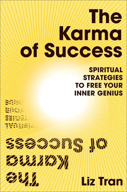 The Karma of Success: Spiritual Strategies to Free Your Inner Genius - Hardcover