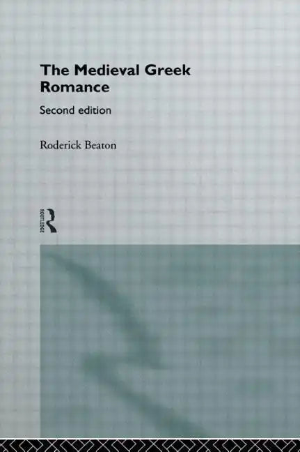The Medieval Greek Romance - Paperback