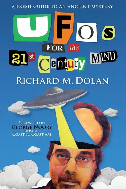 UFOs for the 21st Century Mind: A Fresh Guide to an Ancient Mystery - Paperback
