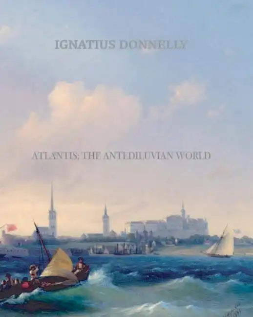 Atlantis; The Antediluvian World - Paperback