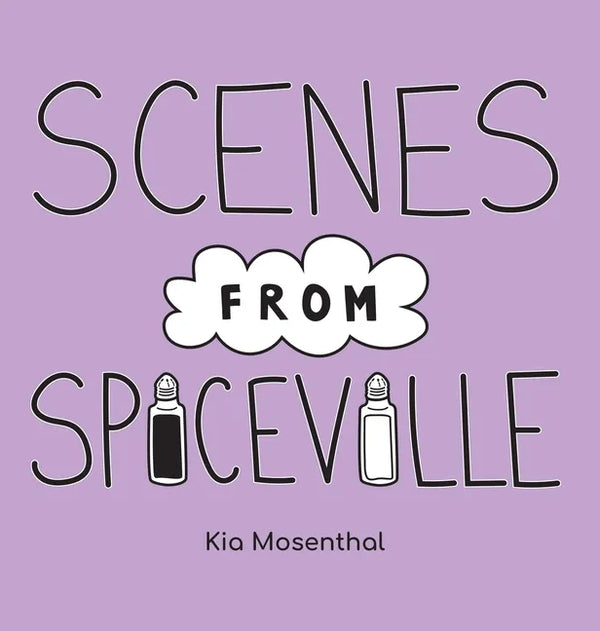 Scenes from Spiceville - Hardcover