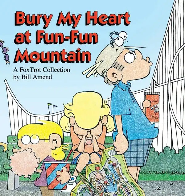 Bury My Heart at Fun-Fun Mountain - Paperback