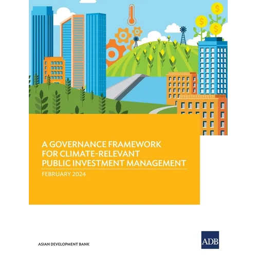 A Governance Framework for Climate-Relevant Public Investment Management - Paperback