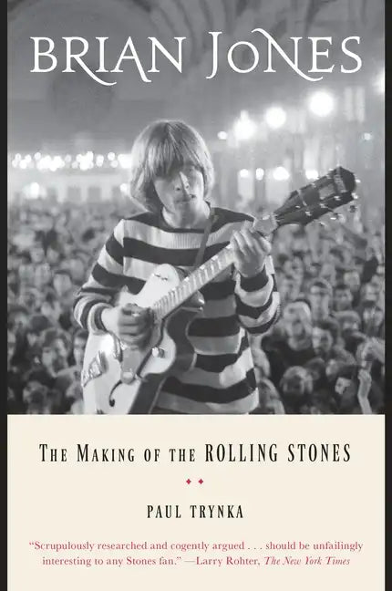 Brian Jones: The Making of the Rolling Stones - Paperback