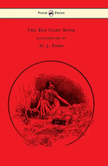 The Red Fairy Book - Illustrated by H. J. Ford - Paperback