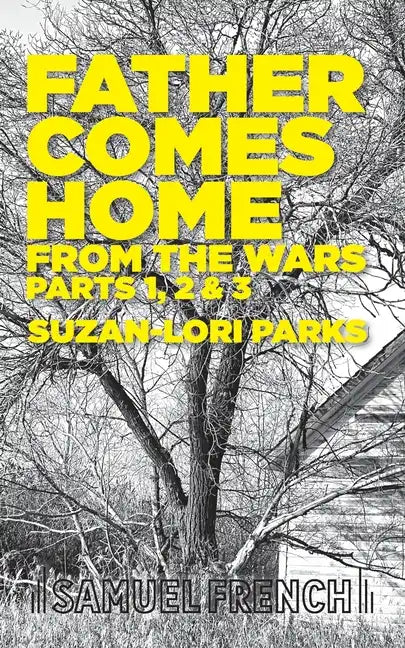 Father Comes Home From the Wars, Parts 1, 2 & 3 - Paperback