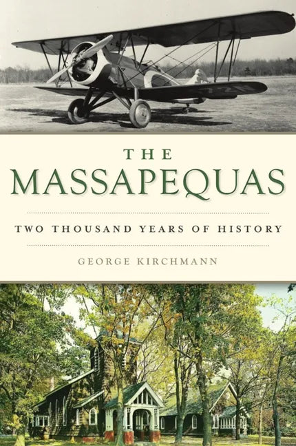 The Massapequas: Two Thousand Years of History - Paperback