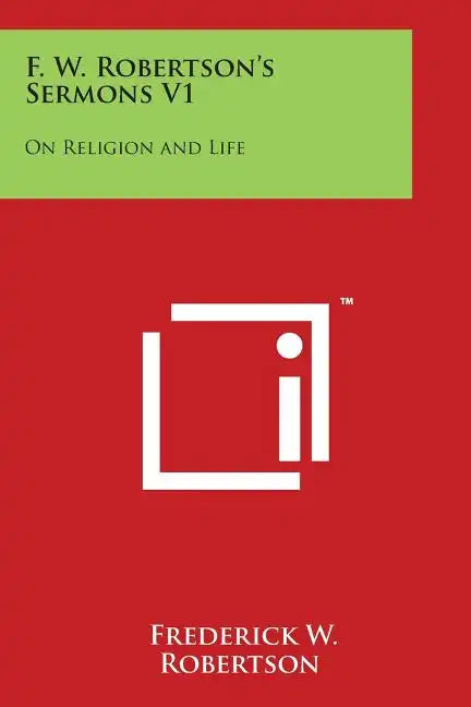 F. W. Robertson's Sermons V1: On Religion and Life - Paperback