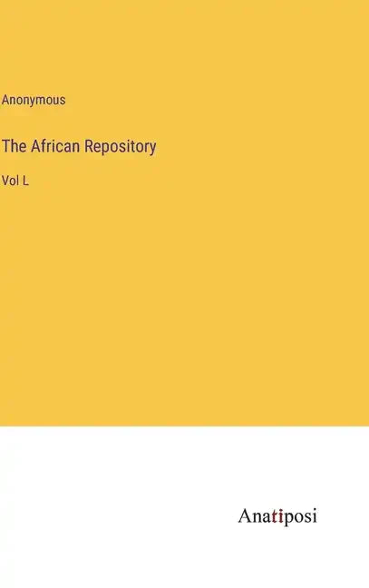 The African Repository: Vol L - Hardcover