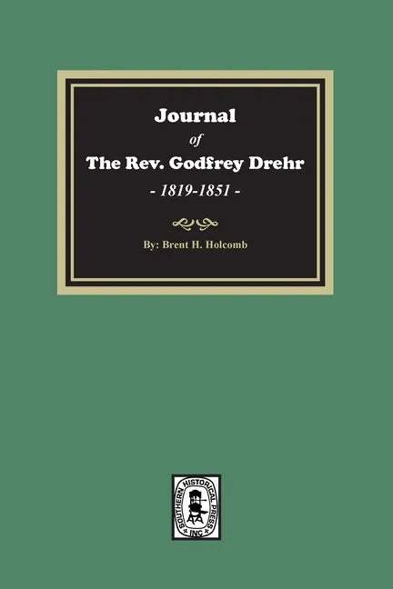 Journal of The Rev. Godfrey Drehr, 1819-1851 - Paperback