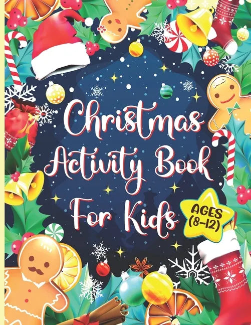 Christmas Activity Books For Kids Ages 8-12: A Fun Holiday Workbook Kids Christmas Activity Book for Learning, Coloring Pages, Word Search, Mazes, Sud - Paperback