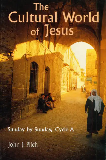 Cultural World of Jesus: Sunday by Sunday, Cycle A - Paperback