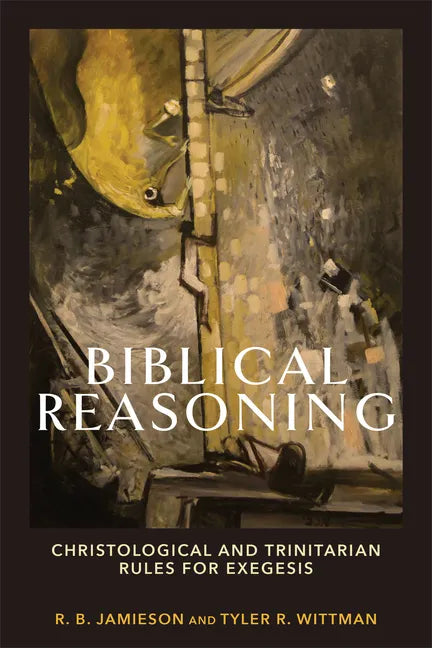 Biblical Reasoning - Hardcover