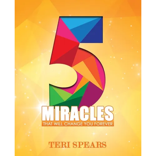 5 Miracles That Will Change You Forever - Paperback