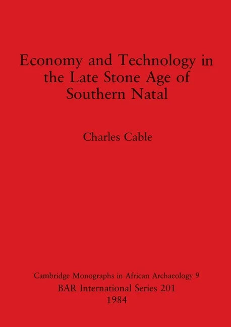 Economy and Technology in the Late Stone Age of Southern Natal - Paperback