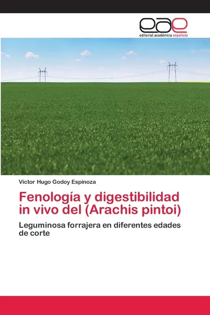 Fenología y digestibilidad in vivo del (Arachis pintoi) - Paperback