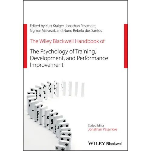 The Wiley Blackwell Handbook of the Psychology of Training, Development, and Performance Improvement - Paperback