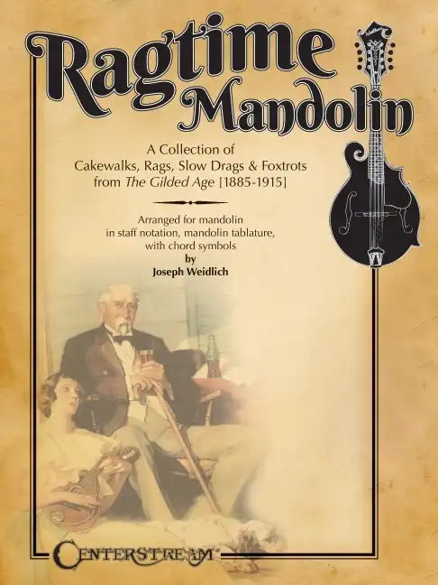 Ragtime Mandolin: A Collection of Cakewalks, Rags, Slow Drags, and Foxtrots from the Gilded Age - Paperback