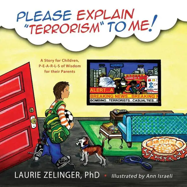 Please Explain Terrorism to Me: A Story for Children, P-E-A-R-L-S of Wisdom for Their Parents - Paperback