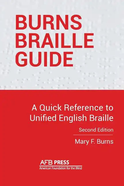 Burns Braille Guide: A Quick Reference to Unified English Braille - Paperback