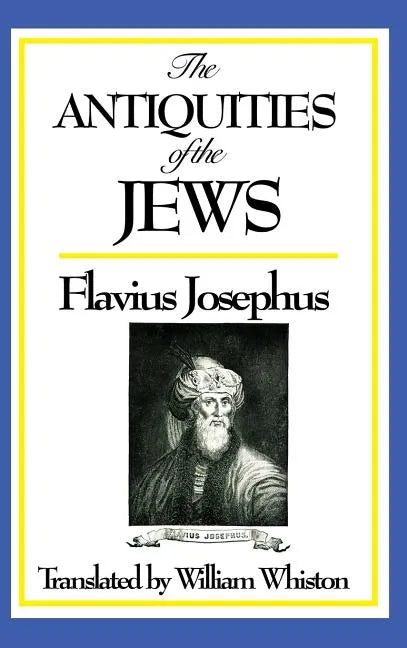 The Antiquities of the Jews - Hardcover
