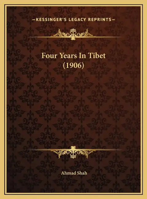 Four Years In Tibet (1906) - Hardcover