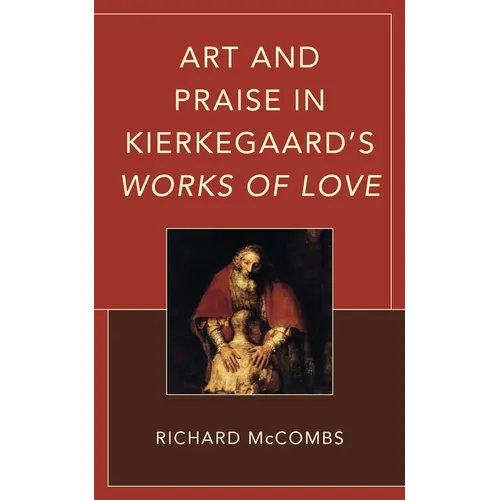 Art and Praise in Kierkegaard's Works of Love - Hardcover