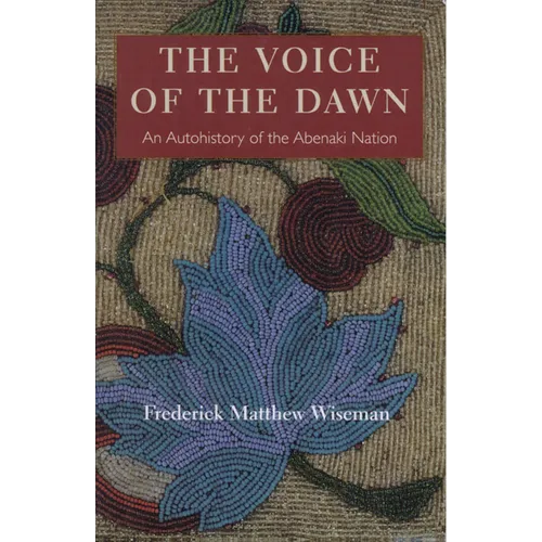 The Voice of the Dawn: An Autohistory of the Abenaki Nation - Paperback