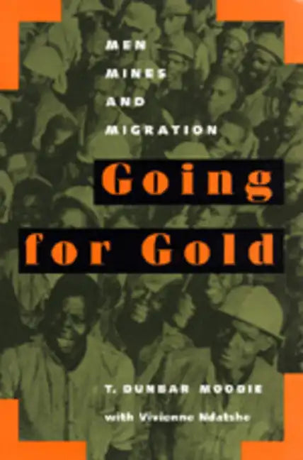 Going for Gold: Men, Mines, and Migration Volume 51 - Paperback