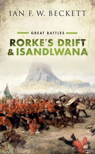 Rorke's Drift and Isandlwana: Great Battles - Paperback