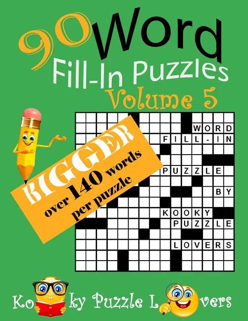 Word Fill-In, 90 Puzzles: Volume 5, Bigger with over 140 words per puzzle - Paperback