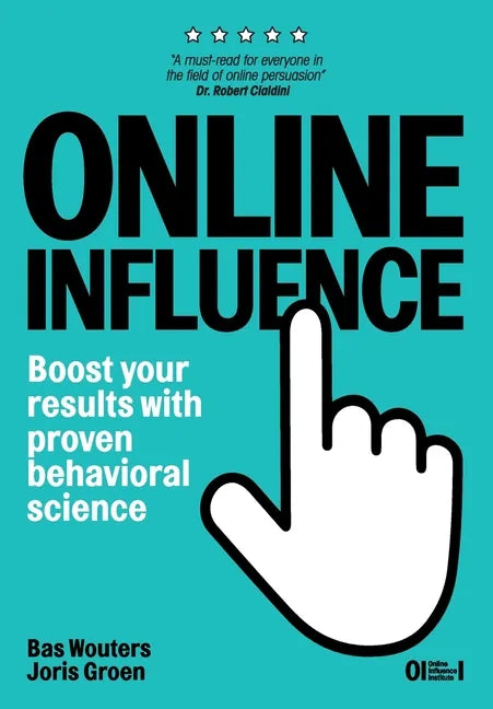 Online Influence: Boost your results with proven behavioral science - Paperback