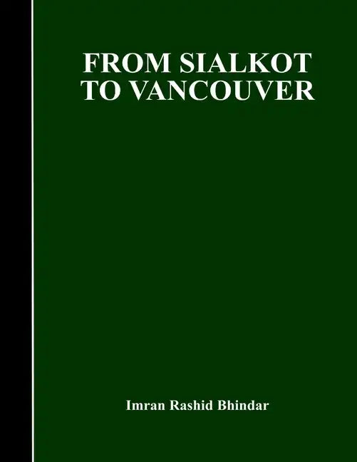 From Sialkot to Vancouver - Paperback