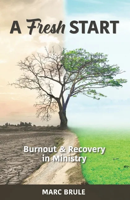A Fresh Start: Burnout and Recovery in Ministry - Paperback