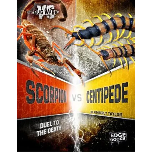 Scorpion vs. Centipede: Duel to the Death - Hardcover