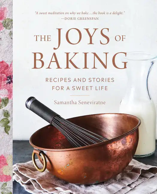The Joys of Baking: Recipes and Stories for a Sweet Life - Hardcover