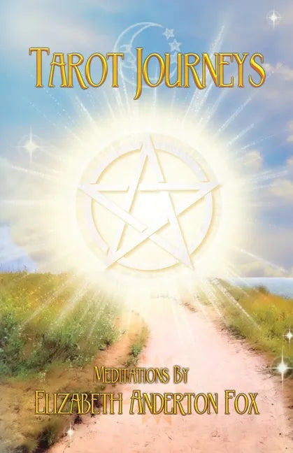 Tarot Journeys: Meditations by Elizabeth Anderton Fox - Paperback