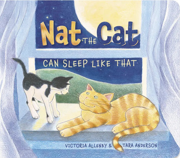 Nat the Cat Can Sleep Like That - Board Book