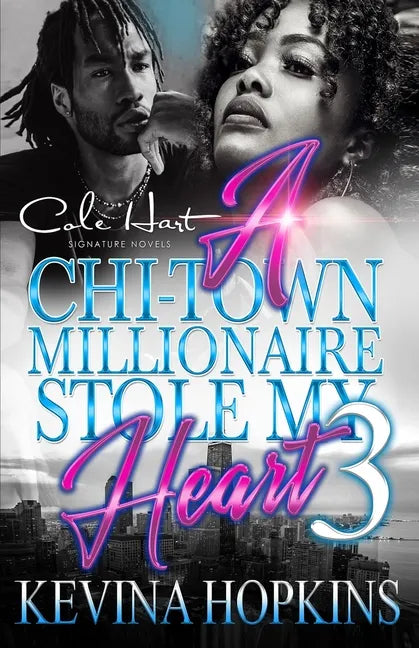 A Chi-Town Millionaire Stole My Heart 3: An Urban Romance: The Finale - Paperback