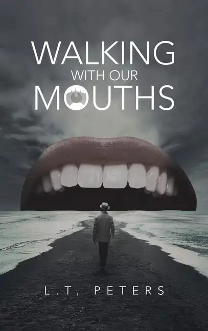 Walking with Our Mouths - Hardcover