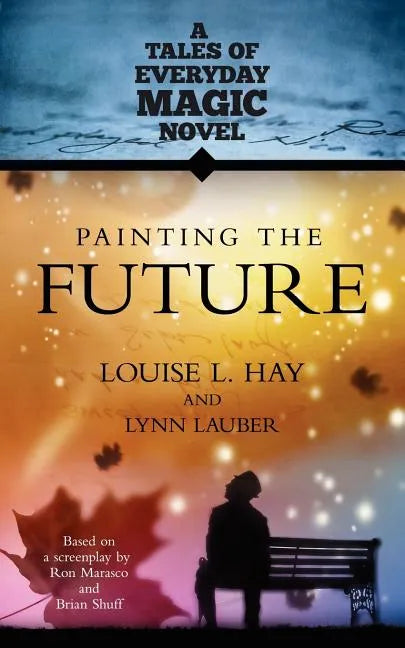 Painting the Future: A Tales of Everday Magic Novel - Paperback