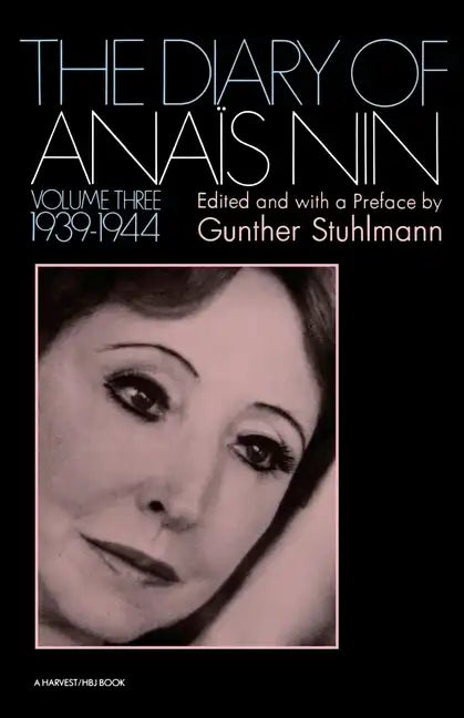 The Diary of Anais Nin Volume 3 1939-1944: Vol. 3 (1939-1944) - Paperback
