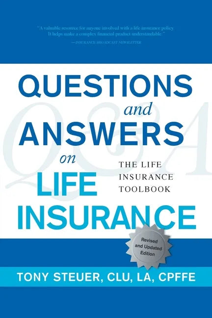 Questions and Answers on Life Insurance: The Life Insurance Toolbook (Fifth Edition) - Paperback
