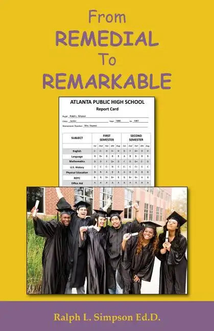 From Remedial to Remarkable - Paperback