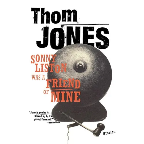 Sonny Liston Was a Friend of Mine: Stories - Paperback